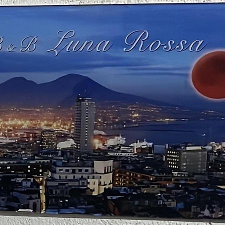 B&B luna rossa Nápoles Exterior foto
